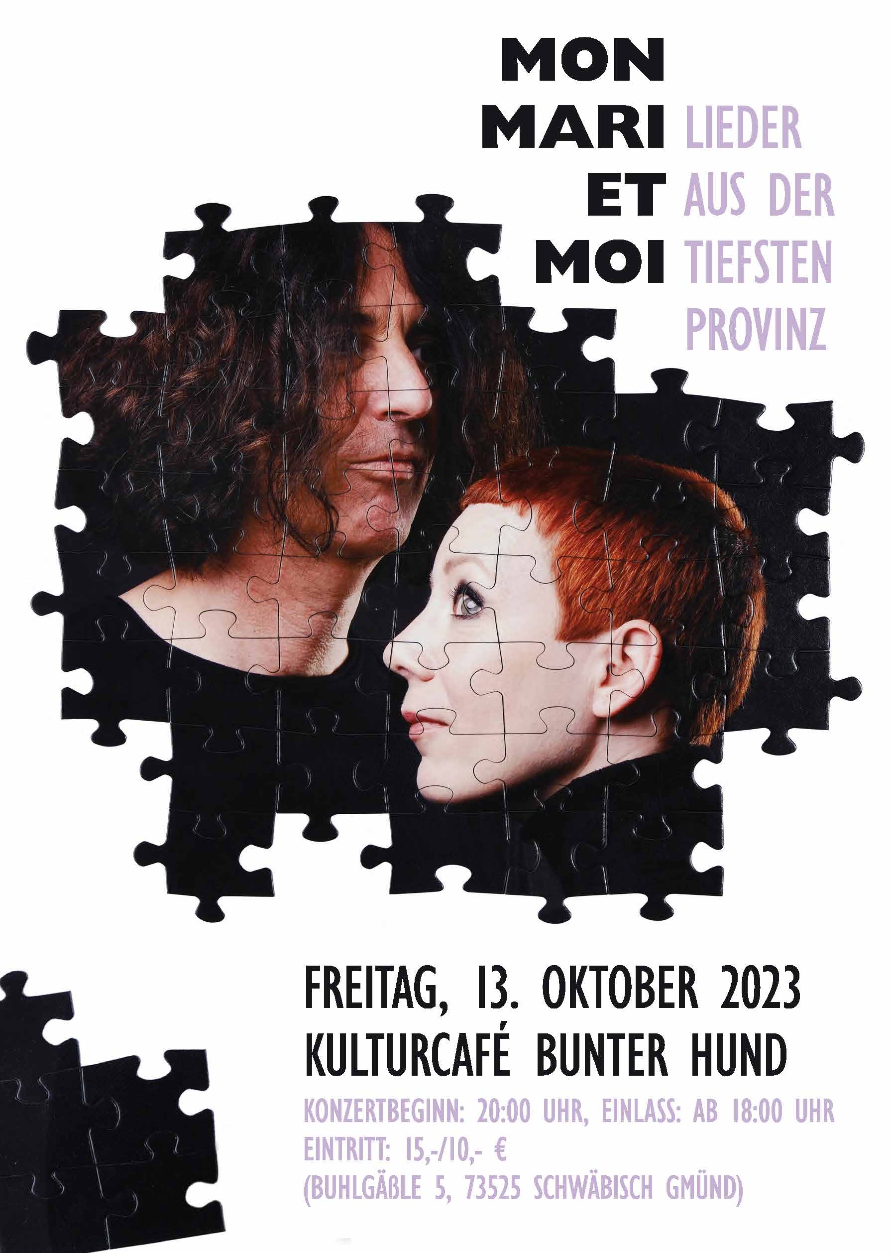 Plakat zum „Mon Mari et Moi“ Konzert am 13. Oktober 2023 im Kulturcafé bunter Hund in Schwäbisch Gmünd. Mit den Gesichtern zweier Personen, einem Puzzleteilmotiv und Konzertdetails auf Deutsch.