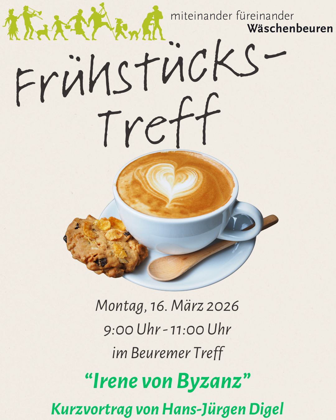 Ein Flyer für ein Frühstückstreffen des Quartiersprojekts Wäschenbeuren, bei dem es Kaffee mit herzförmigem Schaum, einen Keks und Veranstaltungshinweise gibt. Hans-Jürgen Digel wird am 16. März 2026 den Vortrag Ein Flyer für ein Frühstückstreffen des Quartiersprojekts Wäschenbeuren, bei dem es Kaffee mit herzförmigem Schaum, einen Keks und Veranstaltungshinweise gibt. Hans-Jürgen Digel wird am 16. März 2026 den Vortrag