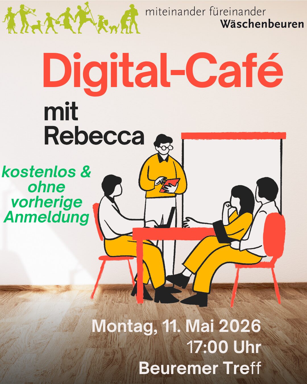 Illustriertes Plakat für das Digital-Café mit Rebecca: Vier Personen mit Laptops an einem Tisch. Kostenlose Veranstaltung, keine Anmeldung, am 11. Mai 2026 um 17:00 Uhr im Beurermer Treff, veranstaltet vom Quartiersprojekt Wäschenbeuren / miteinander füreinander Wäschenbeuren. Illustriertes Plakat für das Digital-Café mit Rebecca: Vier Personen mit Laptops an einem Tisch. Kostenlose Veranstaltung, keine Anmeldung, am 11. Mai 2026 um 17:00 Uhr im Beurermer Treff, veranstaltet vom Quartiersprojekt Wäschenbeuren / miteinander füreinander Wäschenbeuren.